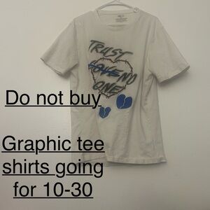 DO NOT BUY, I am listing Graphic tee shirts going for 10-30